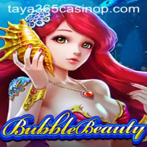Discover the Exciting World of BubbleBeauty at Taya365 Casino