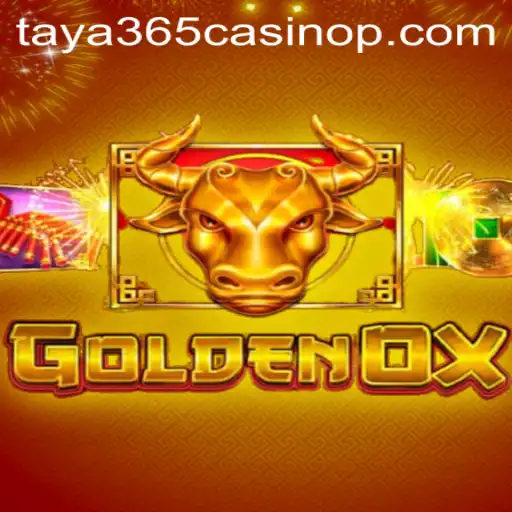 Discover the Exciting World of GoldenOx at Taya365 Casino