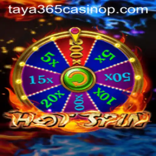 The Thrilling World of HotSpin at Taya365 Casino
