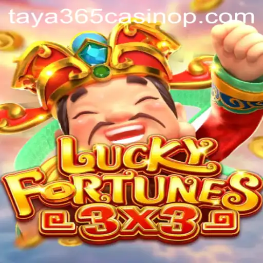 Explore the Thrills of LUCKYFORTUNES3x3 at Taya365 Casino
