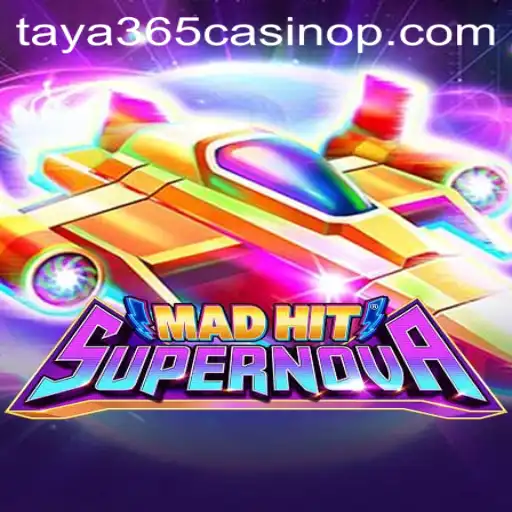 Discover the Exciting World of MadHitSupernova at Taya365 Casino