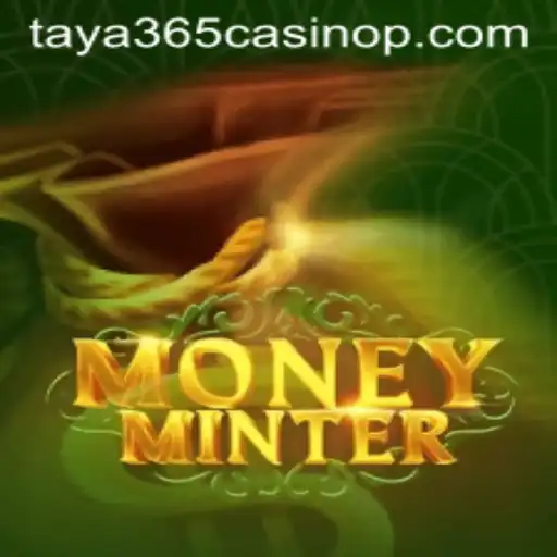 Exploring MoneyMinter: A Thrilling Experience with Taya365 Casino