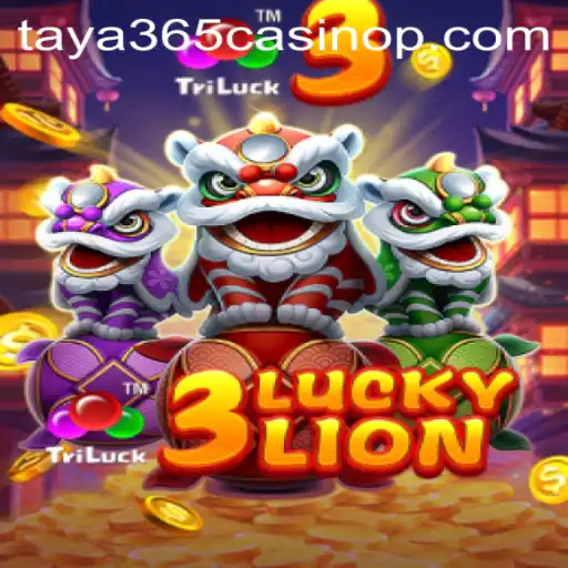 Unlock the Thrills of 3LUCKYLION at Taya365 Casino