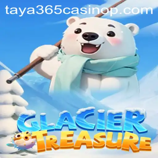 Discover the Icy Adventures of GlacierTreasure at Taya365 Casino