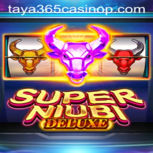 Discover the Exciting World of SuperNiubiDeluxe at Taya365 Casino