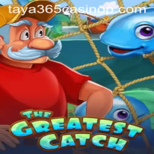 Discover the Thrill of TheGreatestCatch at Taya365 Casino