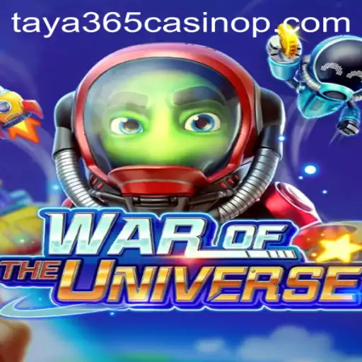 Exploring the Dynamic World of WAROFTHEUNIVERSE at Taya365 Casino